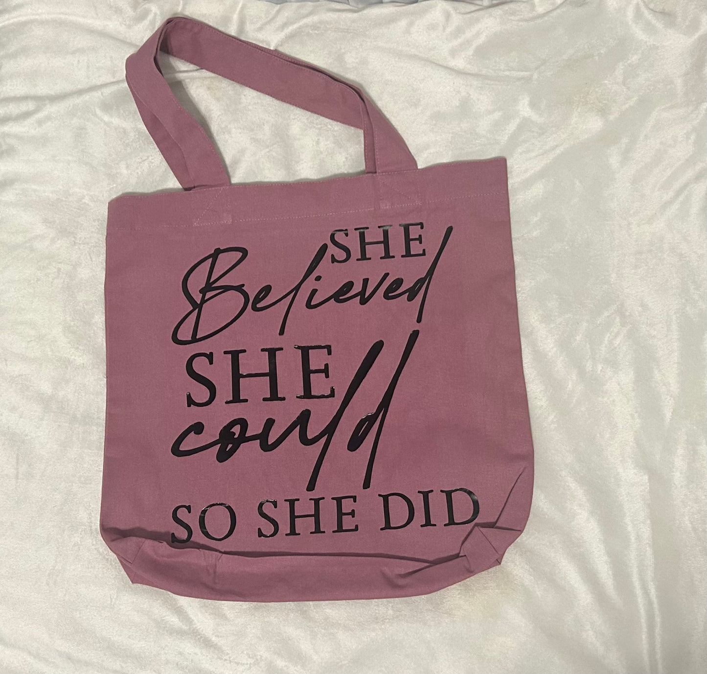 She Believed She Could.. Tote
