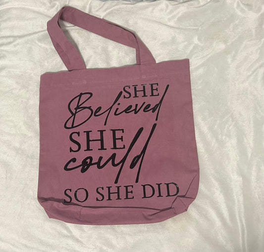 She Believed She Could.. Tote