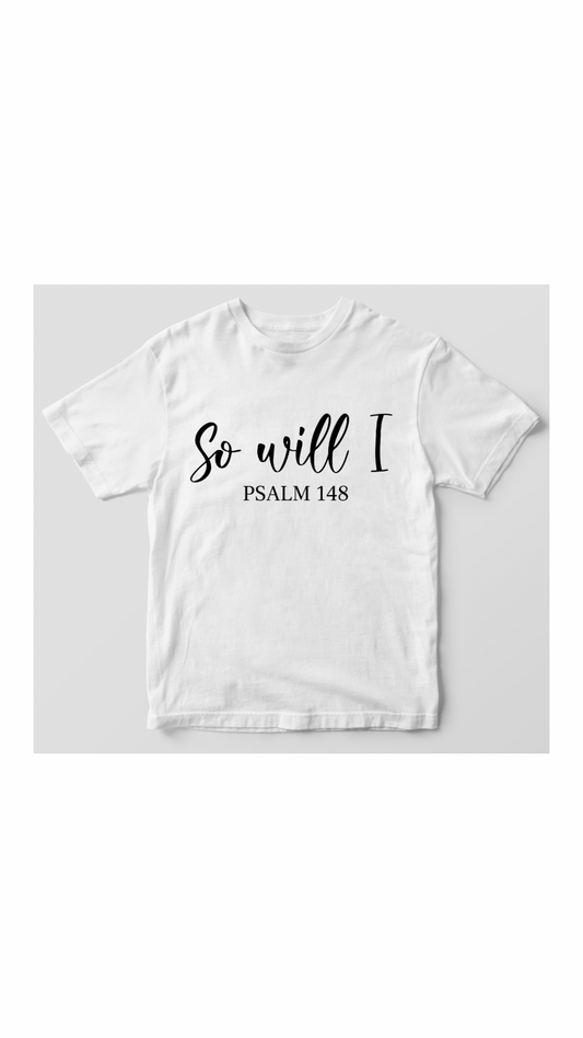 So Will I